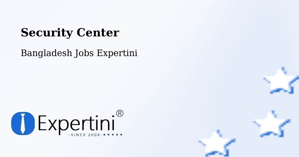 Security & Compliance – Sunamganj - Bangladesh Jobs Expertini